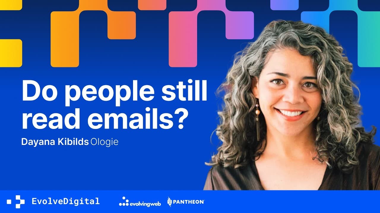 Do people still read emails? Yes. Just not the way you think, Dayana Kibilds