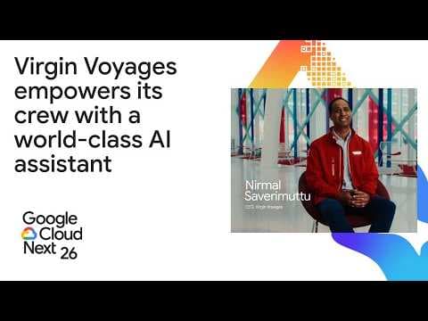 Virgin Voyages empowers its crew with a world-class AI assistant built on Google Cloud
