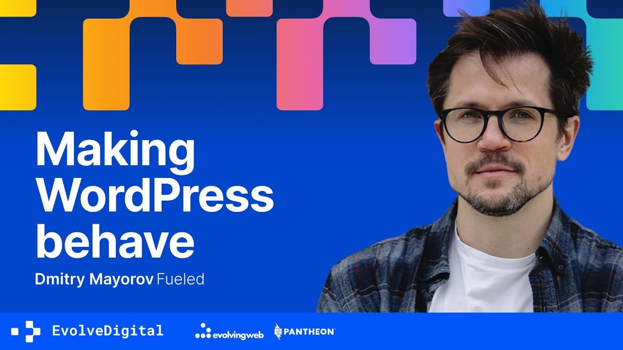 Stop letting WordPress break your design system, Dmitry Mayorov | EvolveDigital Toronto 2026