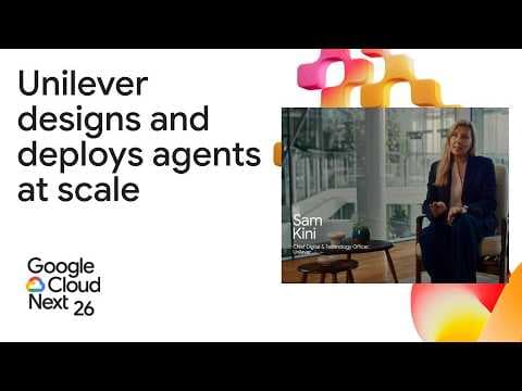 Unilever designs and deploys agents at scale with Google Cloud AI