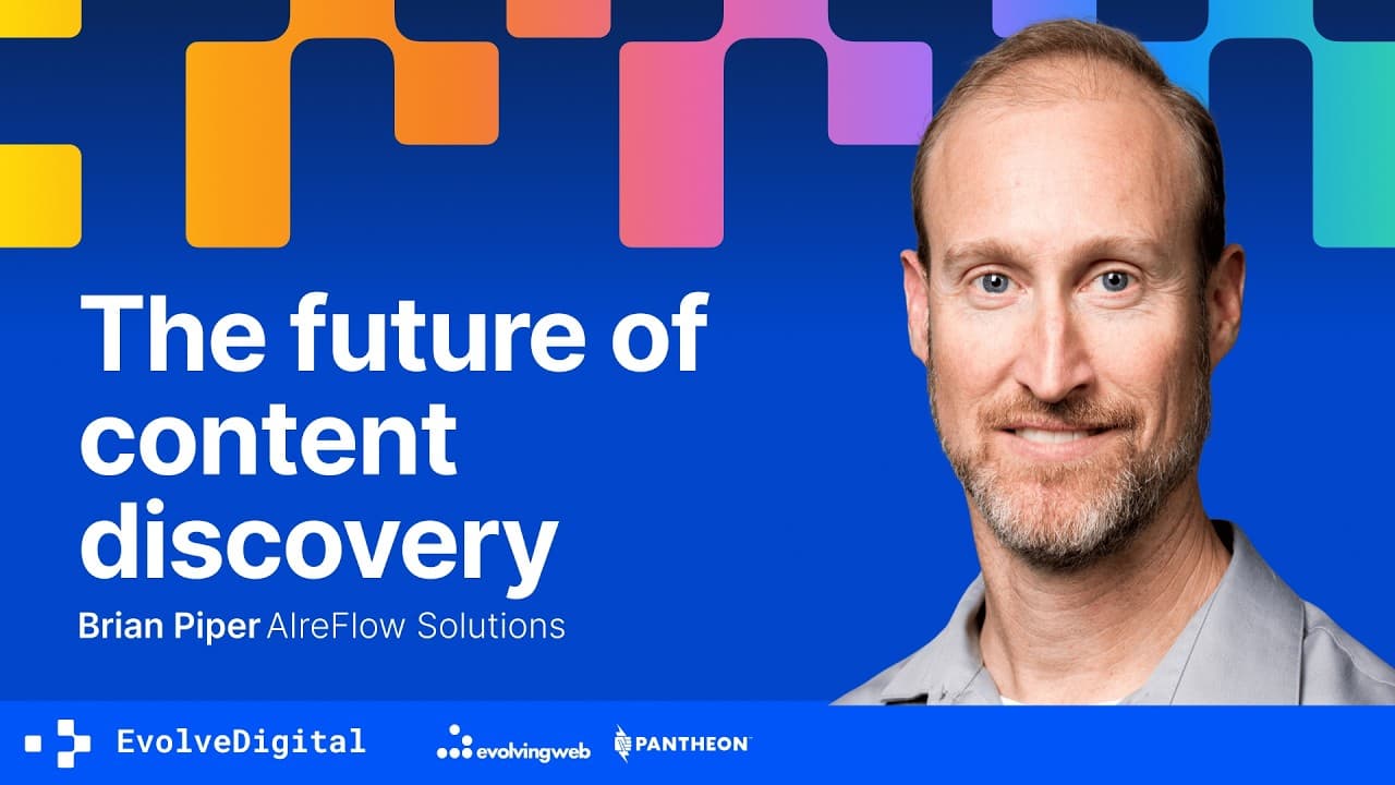 Preparing your content, your team, and your strategy for the future of discoverability, Brian Piper